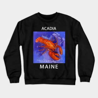 Lobster Lover - Acadia Maine Crewneck Sweatshirt